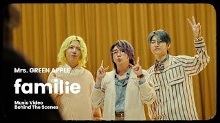 Mrs. GREEN APPLE「familie」MV Behind the Scenes