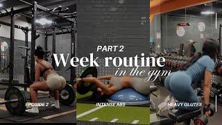 WEEKLY ROUTINE IN THE GYM: EPISODE 2