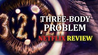 Three Body Problem Netflix (Season 1) Review + Book Comparison