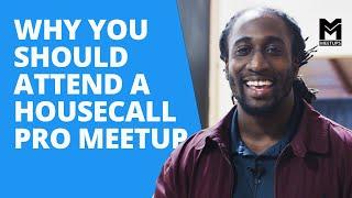 Home Service Professionals: Why You Should Attend a Housecall Pro Meetup