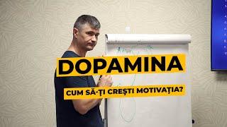 DOPAMINA și cum să îți cresti motivația. @DrOrestBolbocean