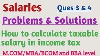 Calculation of salary in income tax | Part 2 | Income from salary problems and solutions