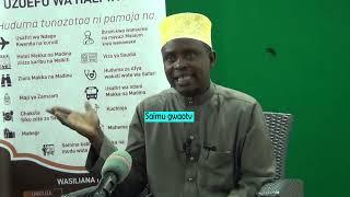 MWALIMU HASSAN HAMIS WA AJWA HAJJI AND UMRA UMUHIMU THAMANI YA IBADA YA HIJJA.