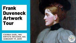 Frank Duveneck Artwork Tour 2019