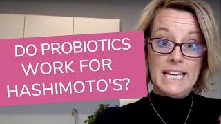 Can Probiotics Help With Thyroid & Hashimoto’s? | Sara Peternell, MNT