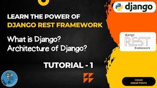 What is Django? What architecture does Django follow? || DRF Tutorials for Beginners || Tutorial - 1