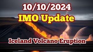 IMO Update (10/10/2024): Slowing Magma Accumulation & Land Rise, Fagradalsfjall &Krýsuvík Awakening