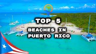 TOP 5 BEACHES IN PUERTO RICO.