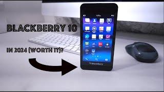 Using Blackberry 10 In 2024 - Still Worth It?