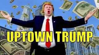 Uptown Trump - Song Parody #trump #comedy #parody