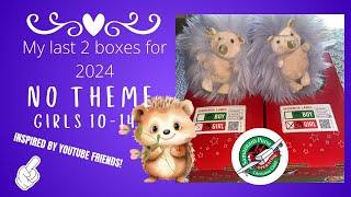 Operation Christmas Child - My Last 2 Boxes! No theme - Girls 10-14 2024