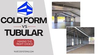 Cold Form Building vs Tubular Buildings