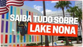 SE TORNE EXPERT EM LAKE NONA, DESCUBRA TUDO - MELHORES CASAS ORLANDO