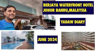 Berjaya Waterfront Hotel | Johor Bahru | Staycation | June 2024 | Yadaw Diary | Vinod Yadaw