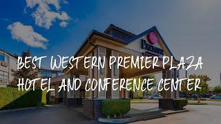 Best Western Premier Plaza Hotel and Conference Center Review - Puyallup , United States of America