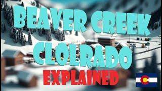 Beaver Creek  2023 Colorado, Explained, take Ski runs with us as we take A Journey to the Heart