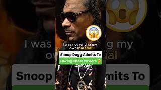 Snoop Dogg Admits To Having Ghostwriters 