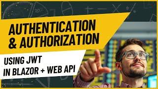 .NET 8 Role-Based Authorization with JSON Web Tokens (JWT) in Blazor + Web API
