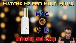 MatchX M2 Pro Multi Miner | Unboxing and Setup