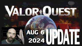 Valor Quest Game Update and Synopsis for August 6, 2024