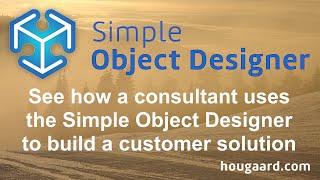 See how a consultant uses the Simple Object Designer to build a customer solution w/Business Central