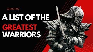 Famous Warriors A list of the greatest warriors through the ages