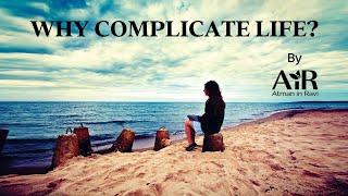 Why Complicate Life ? I AiR Vlogs I