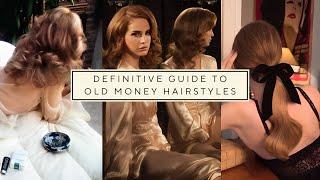 The Definitive Guide to Old Money Hairstyles