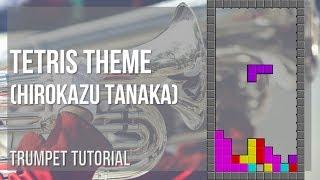 How to play Tetris Theme by Hirokazu Tanaka on Trumpet (Tutorial)