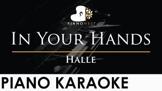 Halle - In Your Hands - Piano Karaoke Instrumental Cover with Lyrics