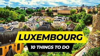 Top 10 Things to do in Luxembourg 2024 | Travel Guide