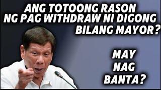 ANG TOTOONG RASON NG PAG WITHDRAW NI DUTERTE