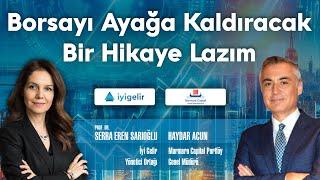 Borsayı Ayağa Kaldıracak Bir Hikaye Lazım