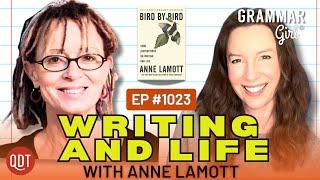 Feeling stuck? Anne Lamott's here to kickstart your writing! - Grammar Girl 1023