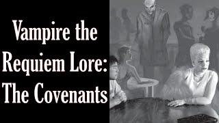 Vampire the Requiem Lore: The Covenants