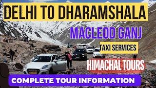 Delhi To Dharamshala MacLeod Ganj Himachal | MacLeod Ganj Sightseeing | Complete Taxi  Cost | 24*7