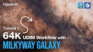 Create 64K Ultra Detailed Night Skies using UDIM maps from FIGMENT MILKYWAY GALAXY | 3ds max + V-Ray