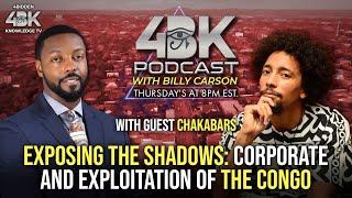 Exposing The Shadows Corporate And Exploitation Of The Congo By Billy Carson And Chakabars.