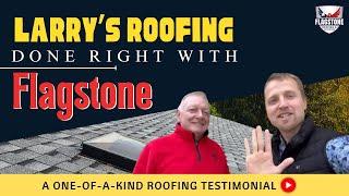 Larry's Roofing Triumph with Flagstone: A Testimonial of Reliability! #justinledford