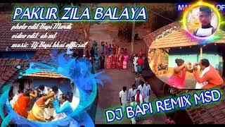 NEW SANTALI DJ SONG // PAKUR ZILA BALAYA  //  DJ BAPI REMIX MURSHIDABAD