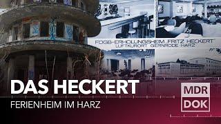 Das Heckert – DDR Ferienheim im Harz | MDR DOK