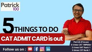 CAT admit card out: 5 things to do | CAT 2024 | Patrick Dsouza | 6 times CAT 100%ile