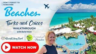 Beaches Turks and Caicos Walkthrough