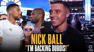 "I'M BACKING DUBOIS!"  Nick Ball Throws His Support Behind Frank Warren's Man In BOLD Prediction 