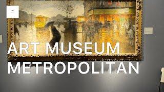 HIGHLIGHTS METROPOLITAN MUSEUM NYC 2024, ART MUSEUM SHOW NYC  @ARTNYC