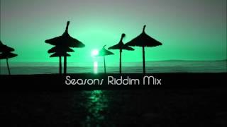 Seasons Riddim Mix 2012+tracks in the description