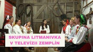 FS LITMANIVKA - UŽ ZAJTRA V TELEVÍZII ZEMPLÍN