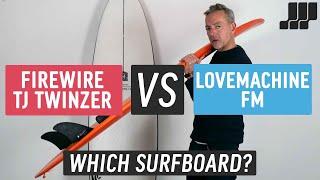 LoveMachine FM VS Firewire TJ Twinzer | Which Surfboard is Right For You?