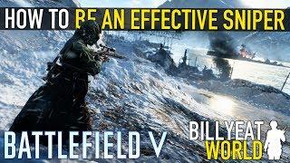 How To Be An EFFECTIVE SNIPER | BATTLEFIELD V (Tips & Tricks)