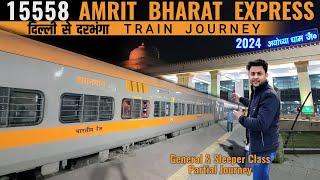 Delhi Anand Vihar To Darbhanga Train Journey | 15558 Amrit Bharat Express | Sleeper & General | LTY